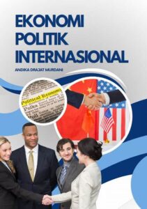 Ekonomi Politik Internasional: Interaksi Antara Negara Dan Pasar Dunia