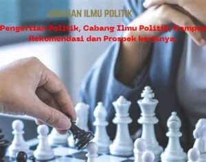 Jurusan Sosial Politik: Cabang Ilmu Yang Membentuk Aparatur Negara