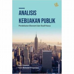 Hubungan Ekonomi Dan Politik: Analisis Dinamika Kebijakan Publik